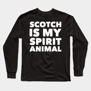 Scotch is my spirit animal Long Sleeve T-Shirt